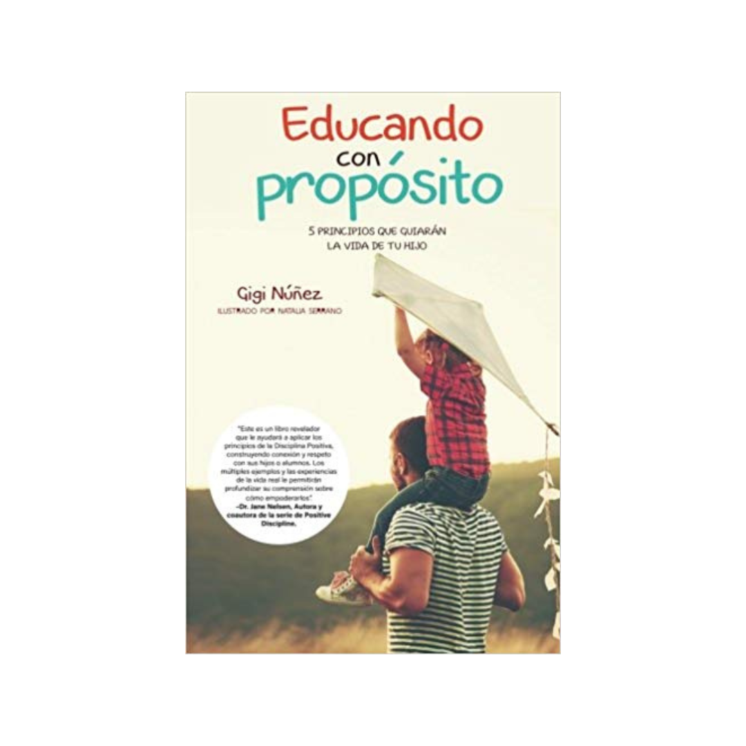 Educando con Propósito: 5 principios que guiarán la vida de tu hijo