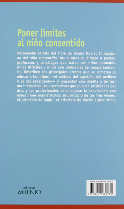 Poner límites al niño consentido: Un método para educar sin castigos